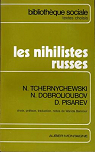 Les Nihilistes russes : Textes choisis (Collection Bibliothèque sociale) par Tchernychevski