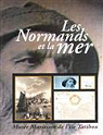 Les Normands et la mer, XXVe congrs des socits historiques par Maritime de l`le Tatihou