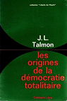 Les Origines de la dmocratie totalitaire par Talmon