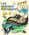 Les animaux s'amusent. 1973. (Album jeunesse) par Touret