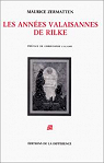 Les années valaisannes de Rilke par Zermatten
