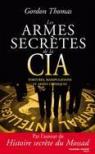 Les armes secrtes de la CIA : tortures, manipulations et armes chimiques par Thomas