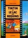Les aventures de Tintin - Tintin et le lac aux requins par Herg