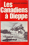 Les canadiens  Dieppe par Mordal