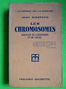 Les chromosomes artisans de l'hrdit et du sexe Hachette 1944 par Rostand