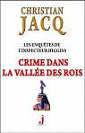 Les enquêtes de l'inspecteur Higgins, tome 16 : Crime dans la vallée des rois par Jacq
