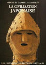 Les grandes Civilisations (13) : La Civilisation japonaise par Elisseeff-Poisle