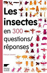 Les insectes en 300 questions/réponses par Lasserre