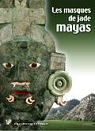 Les masques de jade Mayas par Pinacothque de Paris