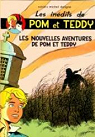 Pom et Teddy : Les nouvelles aventures de P..