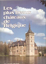 Les plus beaux châteaux de Belgique. par Pauwels