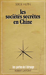 Les socits secrtes en Chine par Hutin