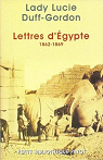 Lettres d'Egypte : 1862-1869 par Lady Lucie Duff-Gordon