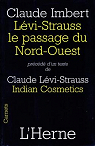 Levi-Strauss, le passage du Nord-Ouest : Prcd d'Indian Cosmetics de Claude Lvi-Strauss par Imbert