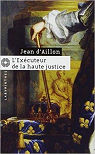 L'exécuteur de la haute justice par Aillon