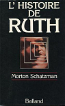 L'histoire de Ruth. Traduit de l'anglais. par Schatzman