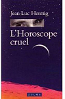 L'horoscope cruel par Hennig