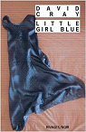 Little Girl Blue par Cray