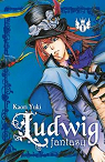 Ludwig Fantasy, tome 1 par Yuki
