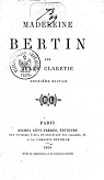 Madeleine Bertin par Claretie