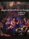 Magie et sorcellerie en Europe du Moyen Age à nos jours par Muchembled