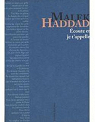 Écoute et je t'appelle : Poèmes, précédé de les Zéros tournent en rond, essai par Haddad