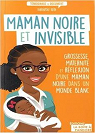 Maman noire et invisible par Kebe