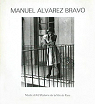 Manuel Alvarez Bravo, 303 photographies : 1920-1986. 8 octobre-10 dcembre 1986, muse d'art moderne par Alvarez Bravo