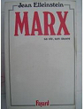 Marx, sa vie, son oeuvre par Elleinstein