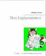 Mes logigrammes : Volume 1 - 60 grilles de logique  rsoudre par Chaoul