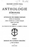 Anthologie fminine : Anthologie des femmes crivains, potes et prosateurs, depuis l'origine de la langue franaise jusqu' nos jours par Alq