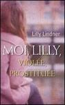 Moi, Lilly, violée, prostituée par Lindner