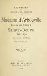 Muses romantiques. Madame d'Arbouville, d'aprs ses lettres  Sainte-Beuve 1846-1850 (documents indits). 1910. par Sch