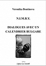 N.I.M.B.Y Suivi de Dialogues avec un Calendrier Bulagre par Boutinova