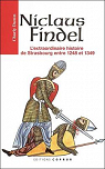 Niclaus findel, l'extraordinaire histoire de strasbourg entre 1248 et 1349 par Damm