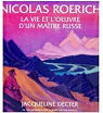 Nicolas Roerich : La vie et l'oeuvre d'un matre russe par Decter