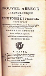 Nouvel abrg chronologique de l'histoire de France depuis Clovis. Seconde partie : de 1461  1643 par Hnault
