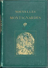 Nouvelles montagnardes, ornées de 58 dessins par G. Roux. 4e édition par du Bois-Melly