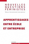 Nouvelles questions fminines, N33 : Apprentissages entre cole et entreprise par Chaponnire