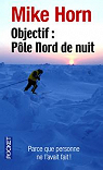 Objectif : Pôle Nord de nuit par Horn