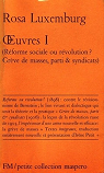 Oeuvres, tome 1 : Réforme sociale ou révolution ? Grève de masses, parti & syndicats par Luxembourg