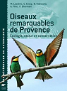 Oiseaux remarquables de Provence : Ecologie, statut et conservation par Lascve