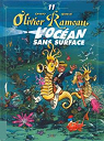 Olivier Rameau, Tome 11 : L'Océan sans surface par Dany