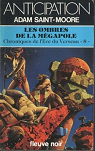 Chroniques de l're du Verseau, tome 8 : Les Ombres de la mgapole par Saint-Moore