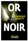 Or Noir par Manotti