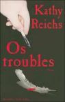 Temperance Brennan, tome 6 : Os troubles par Reichs