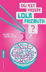 Où est passée Lola Frizmuth ? par Gerlach