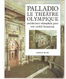 Palladio, le Thtre olympique par Beyer