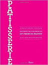 Patisserie: Mastering the Fundamentals of French Pastry par Felder