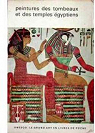 Peintures des tombeaux et des temples gyptiens par Desroches-Noblecourt